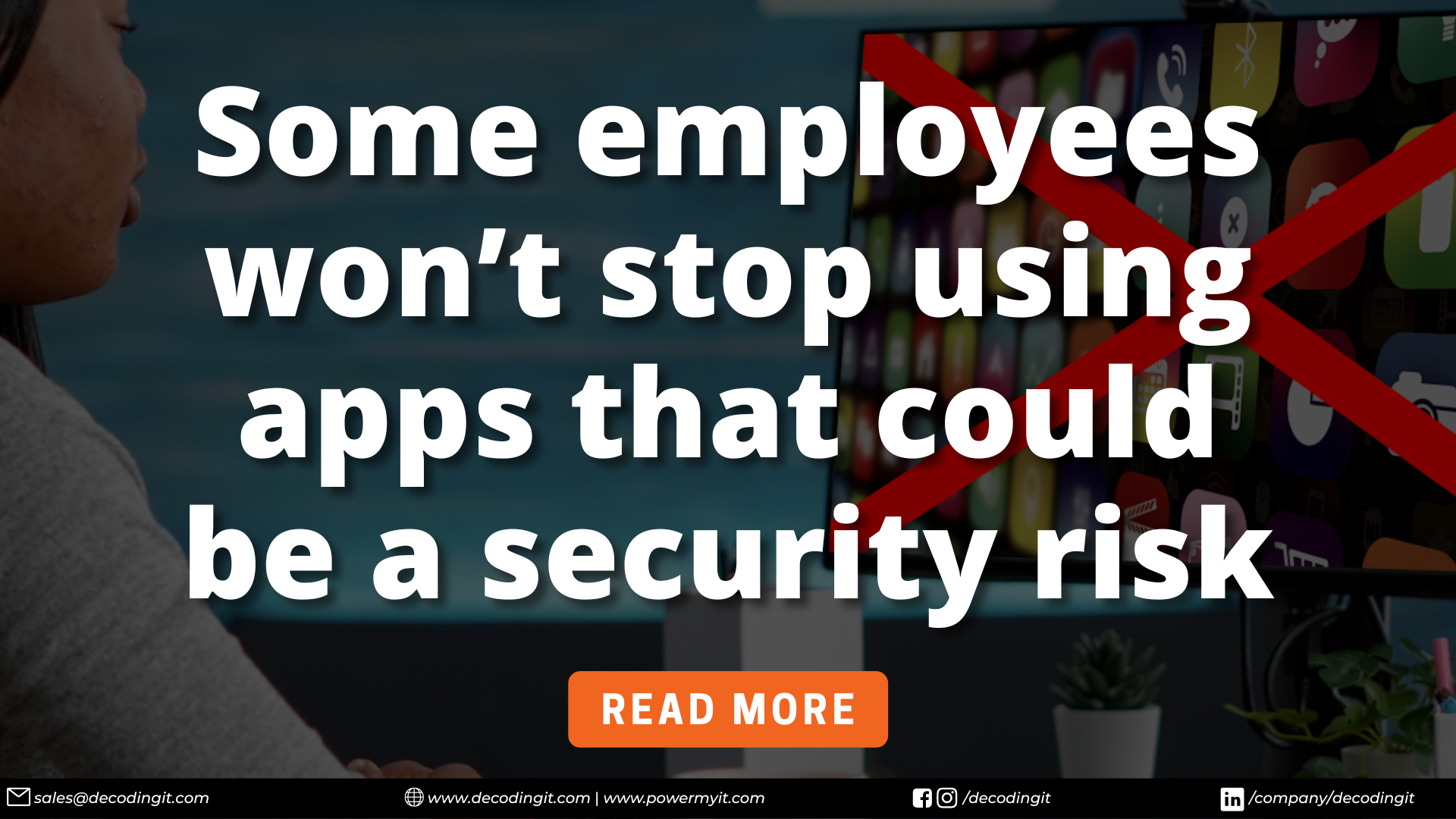 Some employees won’t stop using apps that could be a security risk