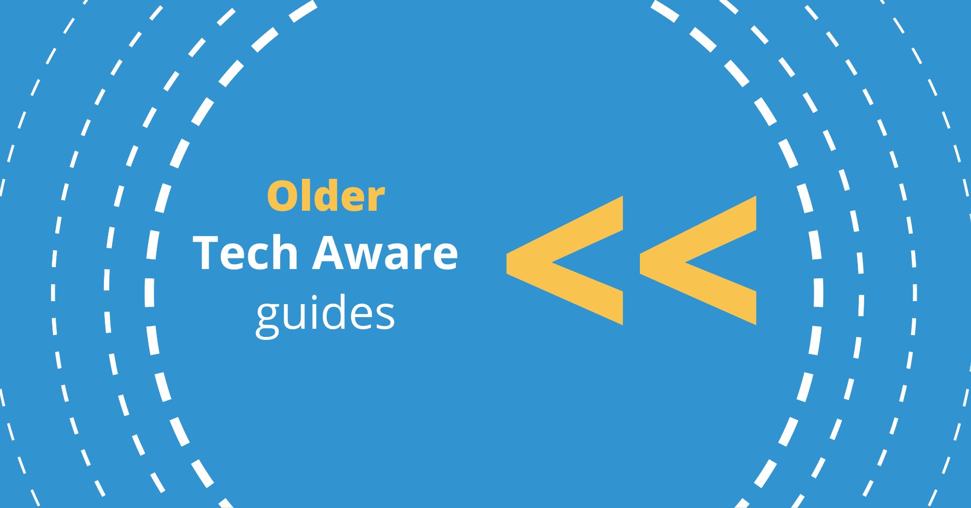 Older Tech Aware Guides