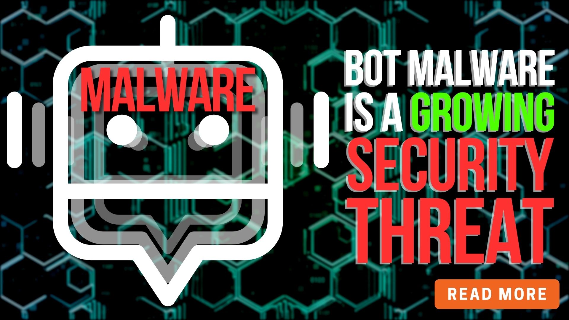 Bot malware is a growing security threat