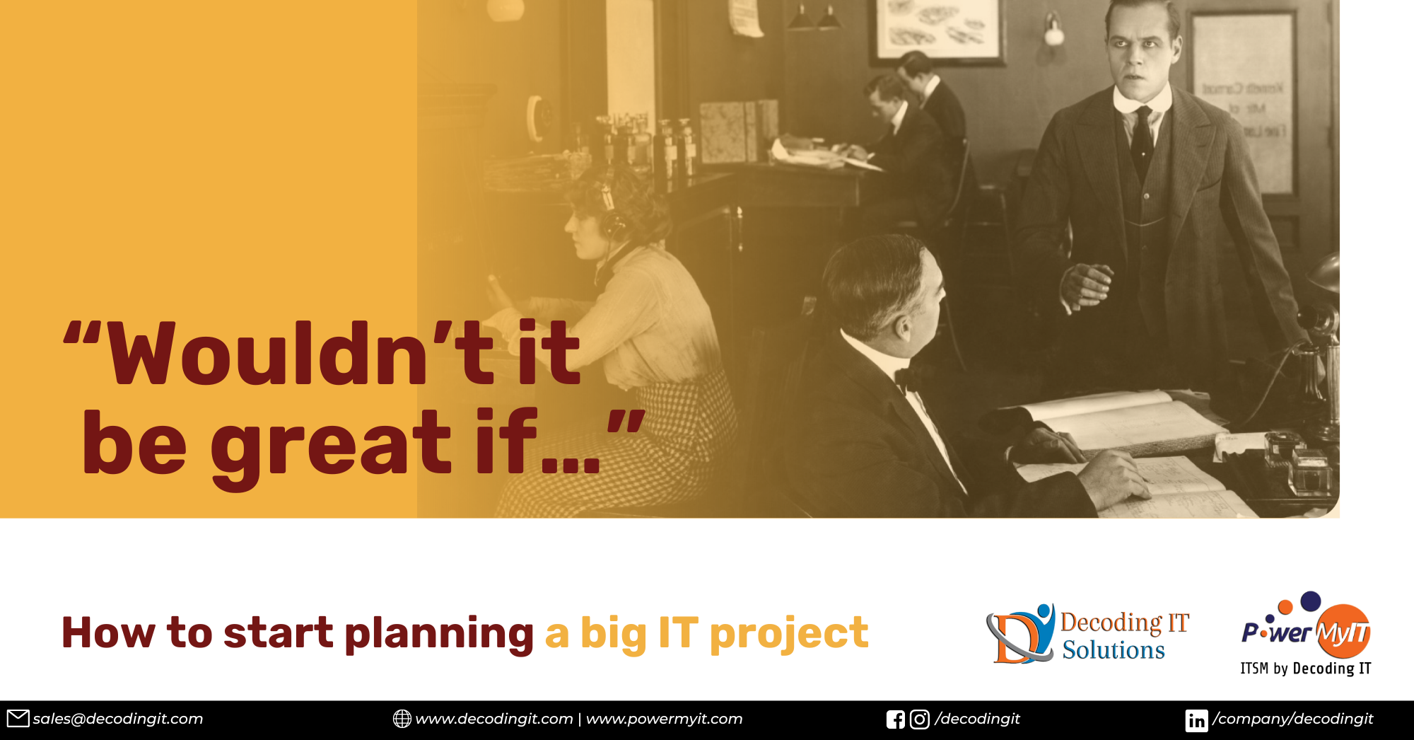 “Wouldn’t it be great if…” How to start planning a big IT project